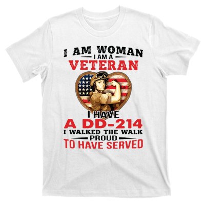 I Am Woman Veteran I Have A đ 214 I Walked The Walk To Have Served T-Shirt