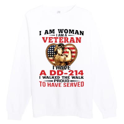 I Am Woman Veteran I Have A đ 214 I Walked The Walk To Have Served Premium Crewneck Sweatshirt