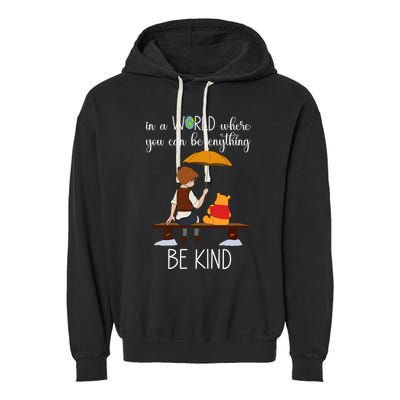 In A World Where You Can Be Anything Garment-Dyed Fleece Hoodie