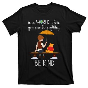 In A World Where You Can Be Anything T-Shirt