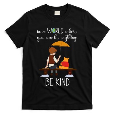 In A World Where You Can Be Anything T-Shirt