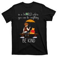 In A World Where You Can Be Anything T-Shirt