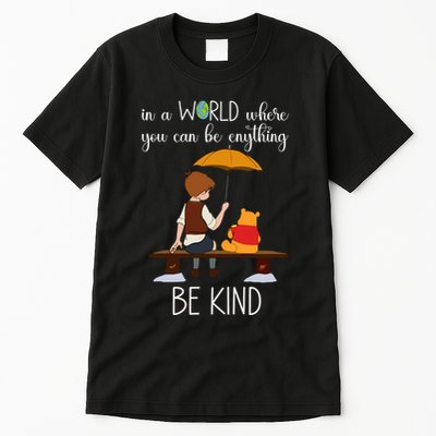 In A World Where You Can Be Anything Tall T-Shirt