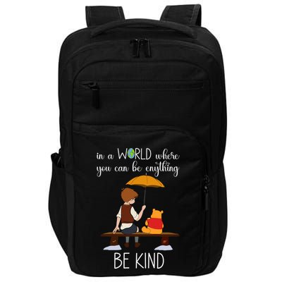 In A World Where You Can Be Anything Impact Tech Backpack