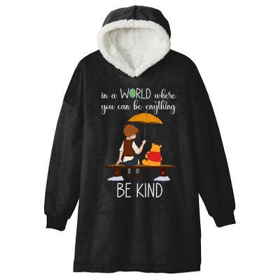 In A World Where You Can Be Anything Hooded Wearable Blanket