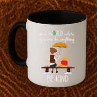 In A World Where You Can Be Anything Mug