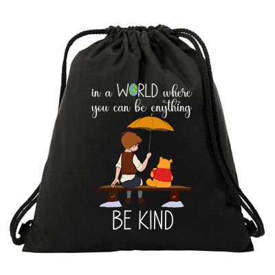 In A World Where You Can Be Anything Drawstring Bag