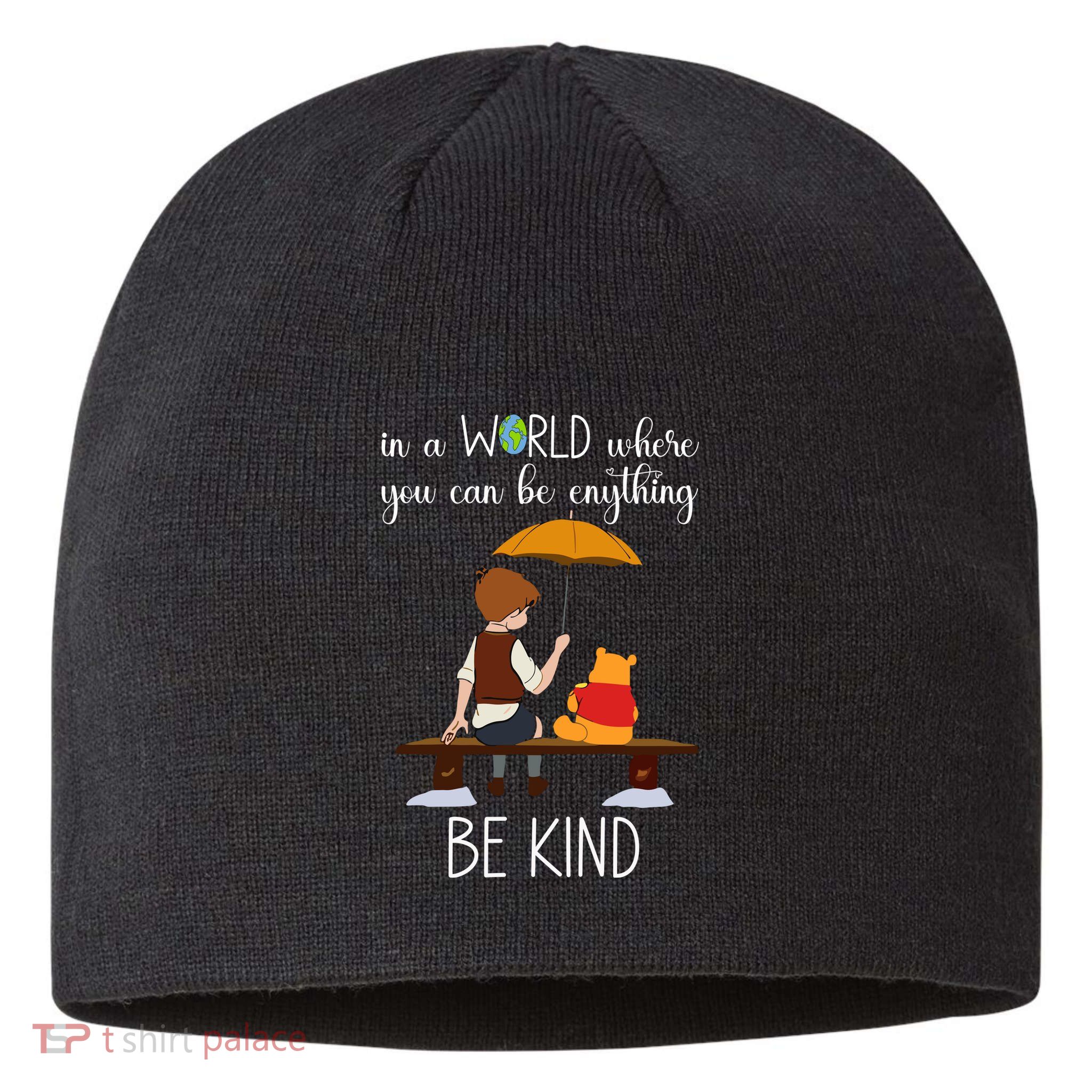In A World Where You Can Be Anything Sustainable Beanie
