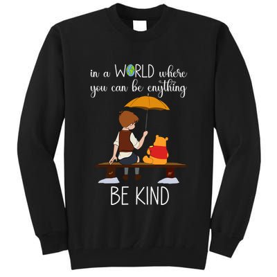 In A World Where You Can Be Anything Tall Sweatshirt