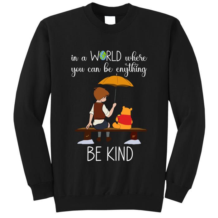 In A World Where You Can Be Anything Tall Sweatshirt