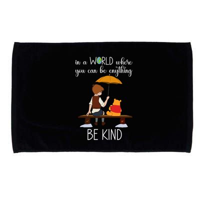 In A World Where You Can Be Anything Microfiber Hand Towel