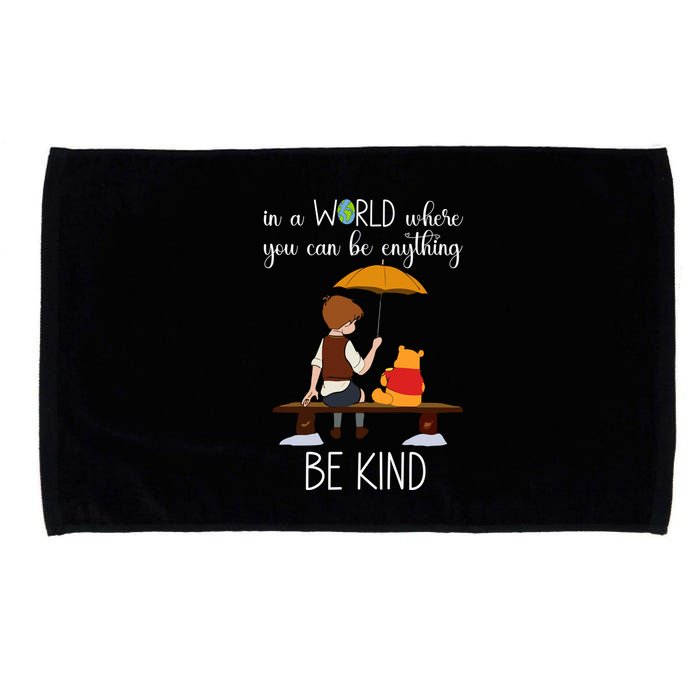 In A World Where You Can Be Anything Microfiber Hand Towel