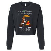 In A World Where You Can Be Anything Cropped Pullover Crew