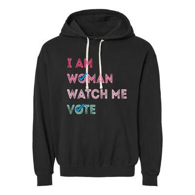 I Am Woman Watch Me Vote 2024 Garment-Dyed Fleece Hoodie