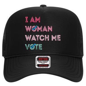 I Am Woman Watch Me Vote 2024 High Crown Mesh Back Trucker Hat