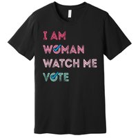 I Am Woman Watch Me Vote 2024 Premium T-Shirt