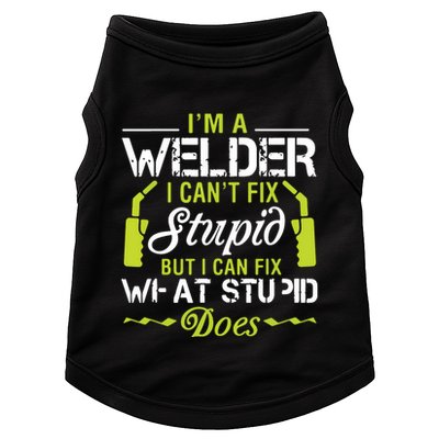 I'm A Welder I Can't Fix Stupid Funny Welding Tee Doggie Tank
