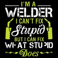 I'm A Welder I Can't Fix Stupid Funny Welding Tee 16 in Basic Backpack