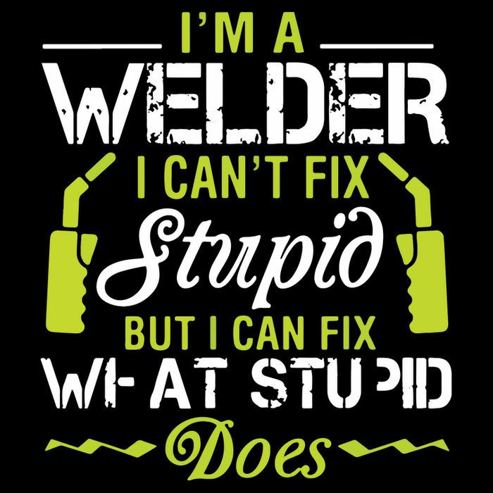 I'm A Welder I Can't Fix Stupid Funny Welding Tee 16 in Basic Backpack