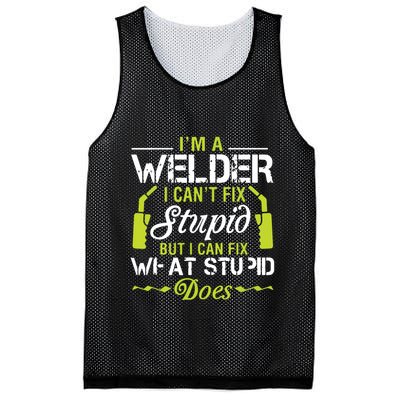 I'm A Welder I Can't Fix Stupid Funny Welding Tee Mesh Reversible Basketball Jersey Tank