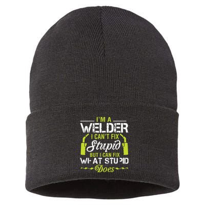 I'm A Welder I Can't Fix Stupid Funny Welding Tee Sustainable Knit Beanie