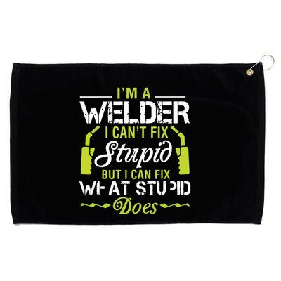 I'm A Welder I Can't Fix Stupid Funny Welding Tee Grommeted Golf Towel