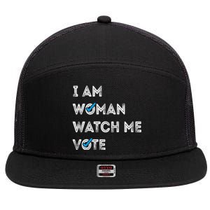 I Am Woman Watch Me Vote 2024 7 Panel Mesh Trucker Snapback Hat