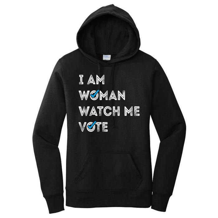 I Am Woman Watch Me Vote 2024 Women's Pullover Hoodie