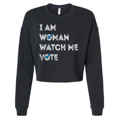 I Am Woman Watch Me Vote 2024 Cropped Pullover Crew