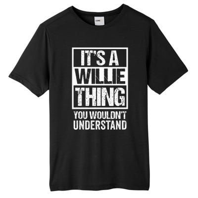 ItS A Willie Thing You WouldnT Understand First Name Tall Fusion ChromaSoft Performance T-Shirt