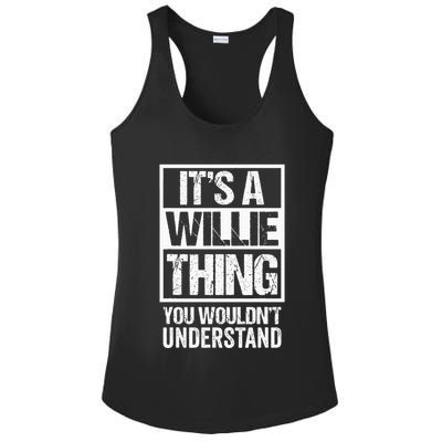 ItS A Willie Thing You WouldnT Understand First Name Ladies PosiCharge Competitor Racerback Tank
