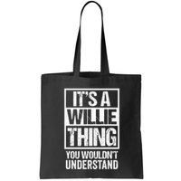 ItS A Willie Thing You WouldnT Understand First Name Bag