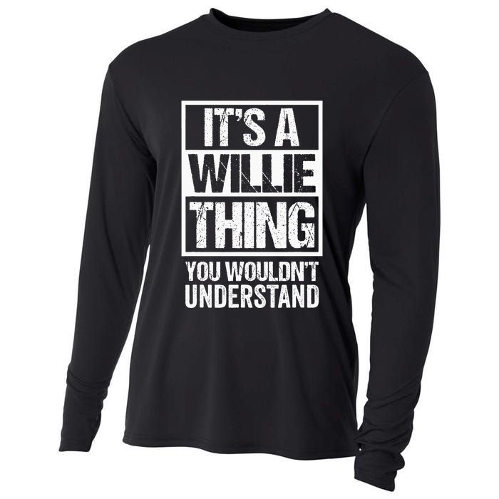 ItS A Willie Thing You WouldnT Understand First Name Cooling Performance Long Sleeve Crew