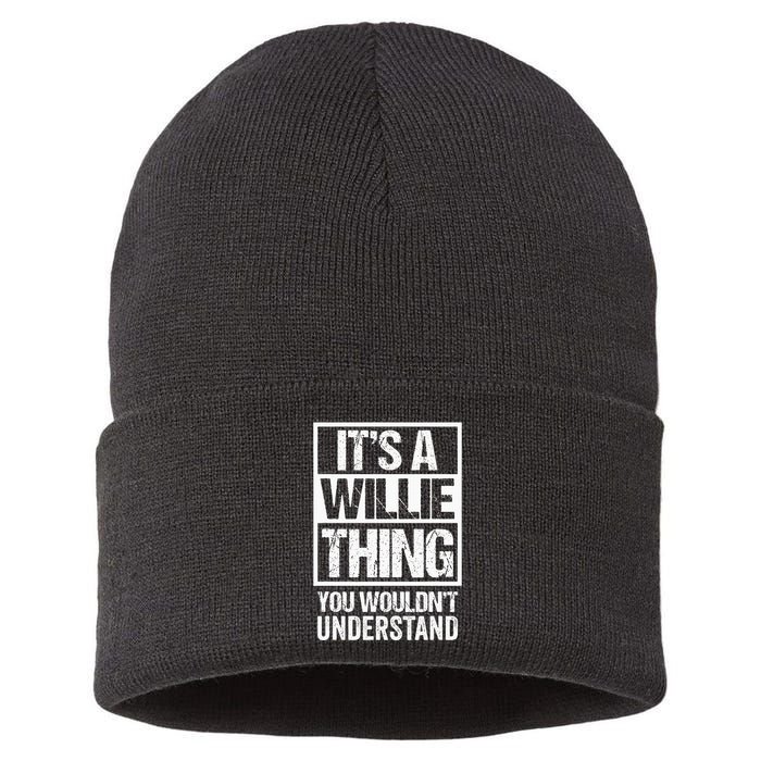 ItS A Willie Thing You WouldnT Understand First Name Sustainable Knit Beanie