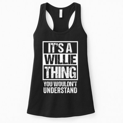 ItS A Willie Thing You WouldnT Understand First Name Womens Tank Top