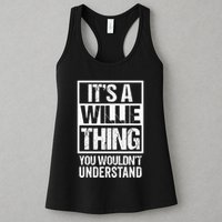 ItS A Willie Thing You WouldnT Understand First Name Womens Tank Top