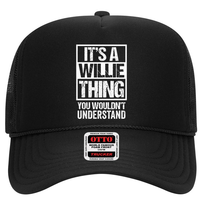 ItS A Willie Thing You WouldnT Understand First Name Trucker Hat