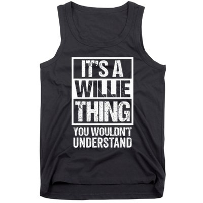 ItS A Willie Thing You WouldnT Understand First Name Tank Top