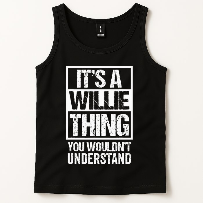 ItS A Willie Thing You WouldnT Understand First Name Tank Top