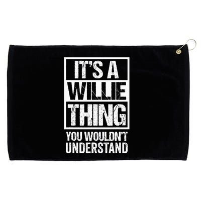 ItS A Willie Thing You WouldnT Understand First Name Grommeted Golf Towel