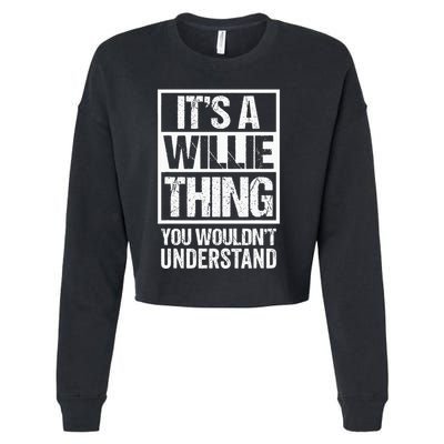 ItS A Willie Thing You WouldnT Understand First Name Cropped Pullover Crew