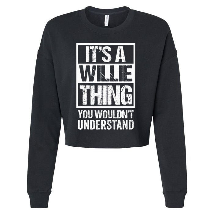 ItS A Willie Thing You WouldnT Understand First Name Cropped Pullover Crew