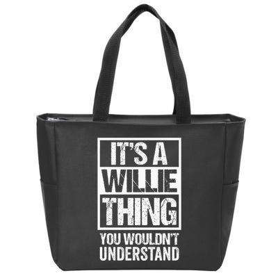 ItS A Willie Thing You WouldnT Understand First Name Zip Tote Bag