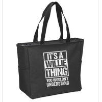 ItS A Willie Thing You WouldnT Understand First Name Zip Tote Bag