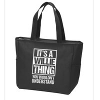 ItS A Willie Thing You WouldnT Understand First Name Zip Tote Bag