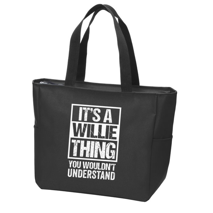 ItS A Willie Thing You WouldnT Understand First Name Zip Tote Bag