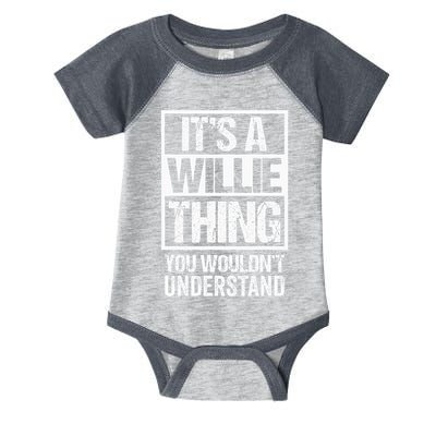 ItS A Willie Thing You WouldnT Understand First Name Infant Baby Jersey Bodysuit