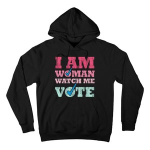 I Am Woman Watch Me Vote 2024 Hoodie