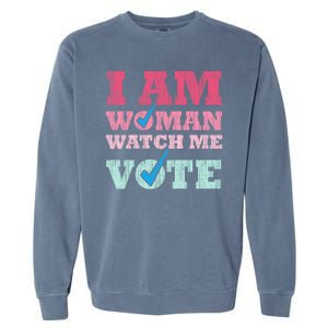 I Am Woman Watch Me Vote 2024 Garment-Dyed Sweatshirt