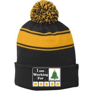 I Am Working For Christmas Break 5 Stars Xmas Tree Stripe Pom Pom Beanie